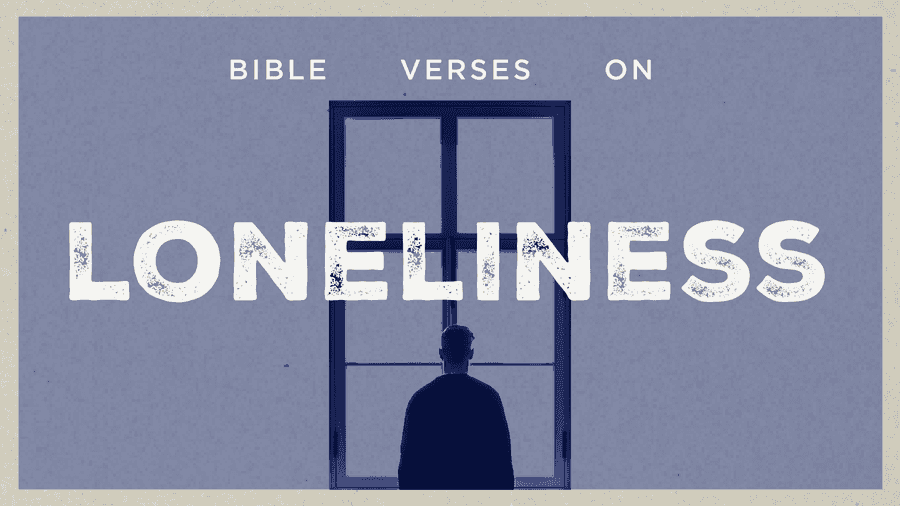 33 Versets bibliques sur la solitude