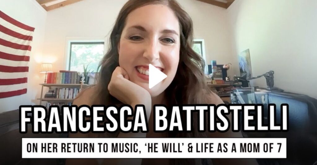 Francesca Battistelli sur son retour à la musique, « He Will » et sa vie de mère de sept enfants