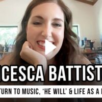 Francesca Battistelli sur son retour à la musique, « He Will » et sa vie de mère de sept enfants